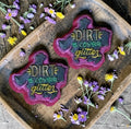 Dirt is Cowgirl Glitter